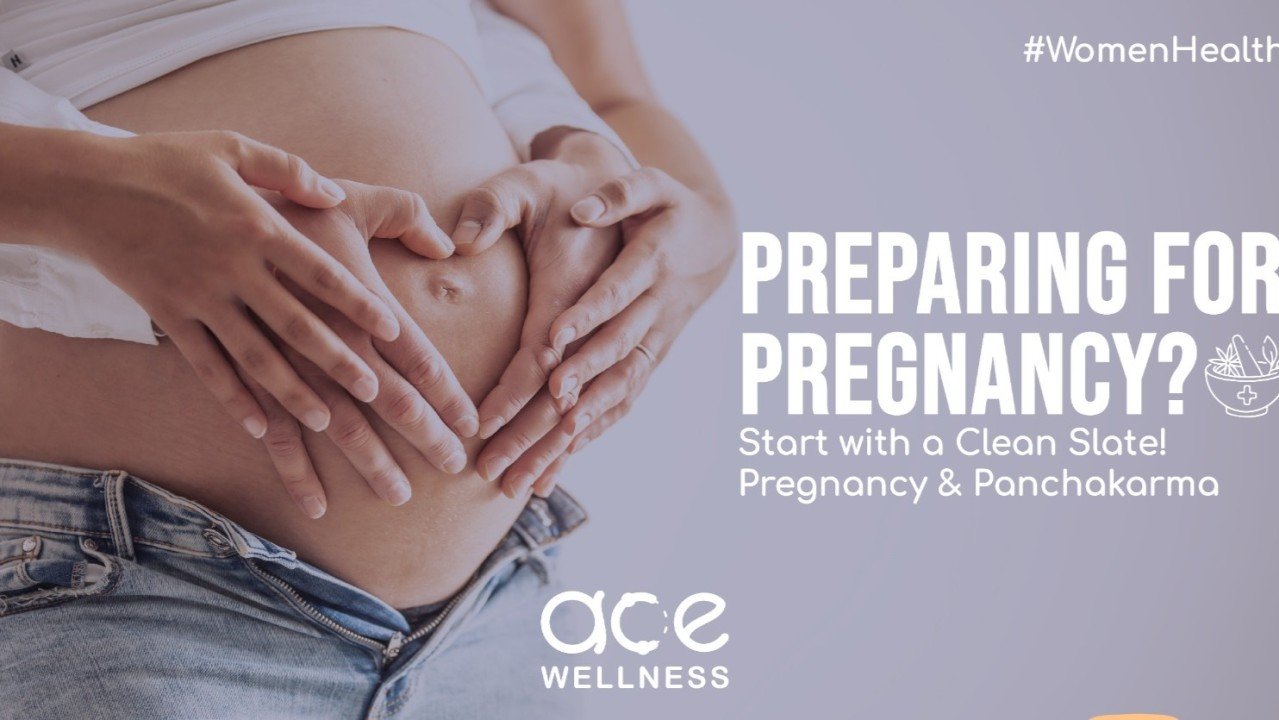 Is It a Good Idea to Do Panchakarma Before Getting Pregnant?