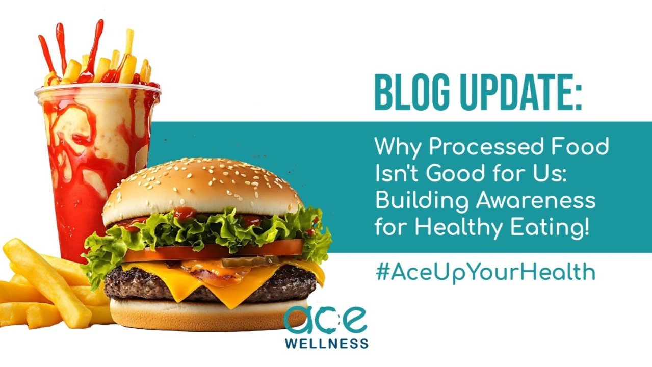 Why Processed Food Isn’t Good for Us: Building Awareness for Healthy Eating!