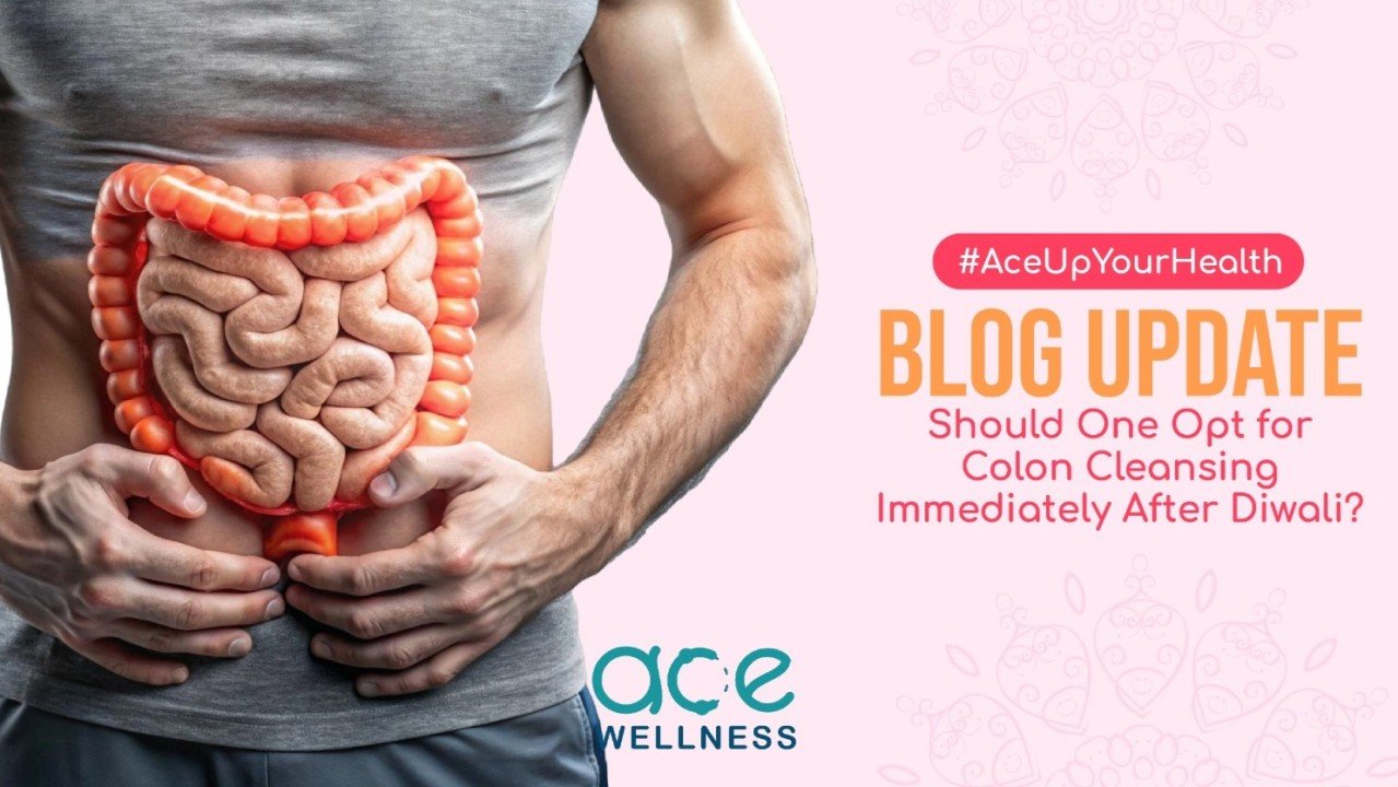 Should One Opt for Colon Cleansing Immediately After Diwali?